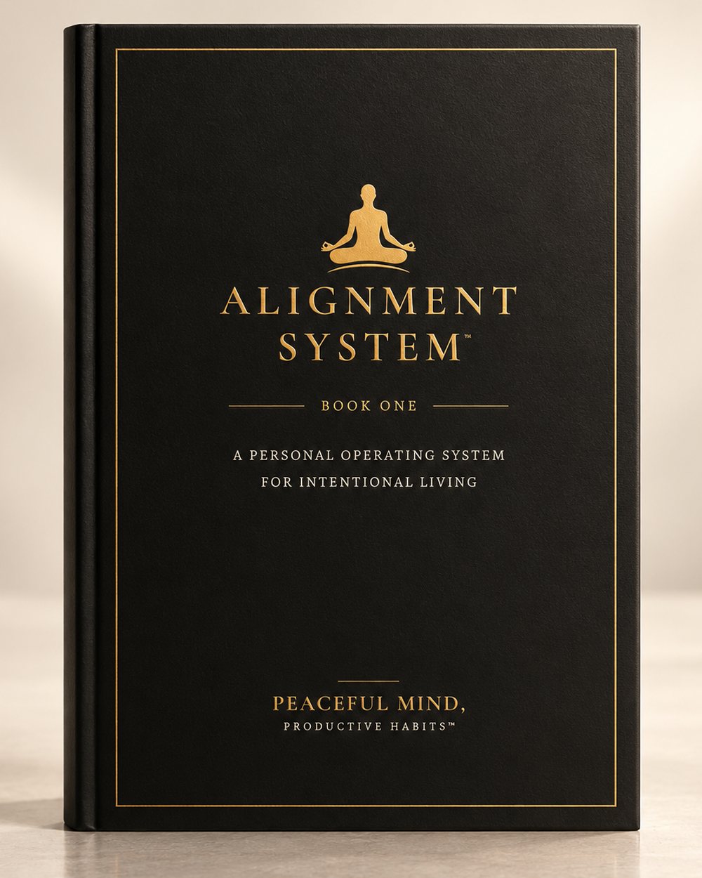 The Alignment System, Book One, by Peaceful Mind, Productive Habits